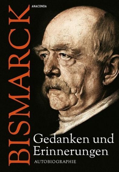 Gedanken und Erinnerungen Bismarck