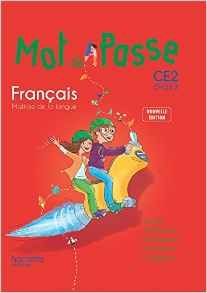 Mot de Passe Français CE2 - Livre élève - Ed. 2015