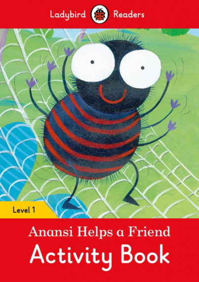 Ladybird Readers Anansi Helps a Friend Activity Book Level 1 