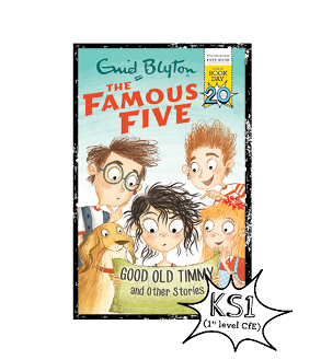 The Famous Five: Good Old Timmy and Other stories