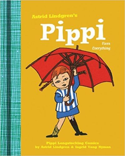 Astrid Lindgren's Pippi Fixes Everything