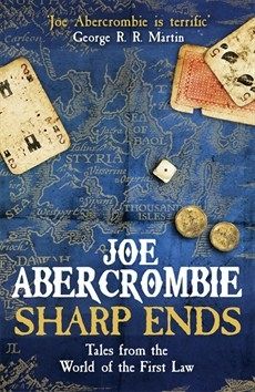Sharp Ends Tales from the World of the First Law