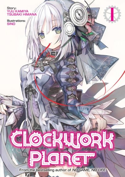 Clockwork Planet Light Novel Vol. 1