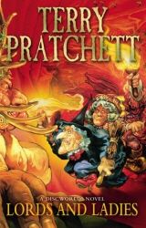 LORDS AND LADIES: A Discworld Novel