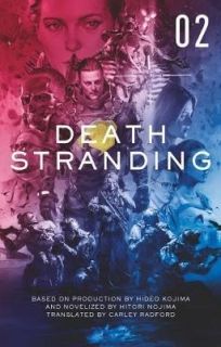 Death Stranding - Death Stranding The Official Novelization – Volume 2