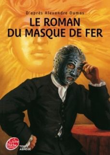 Le roman du masque de fer - Texte abrégé
