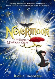 Nevermoor The Trials of Morrigan Crow 