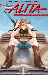 Battle Angel Alita Holy Night and Other Stories