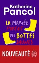 La Mariée portait des bottes jaunes