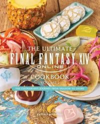 The Ultimate Final Fantasy XIV Cookbook, Vol. 2:  The Culinarian's Journey from Shadow to Shore