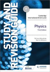 Cambridge International AS/A Level Physics. Study and Revision Guide - Cambridge International AS and A Level