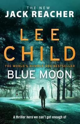 Blue Moon: (Jack Reacher 24)