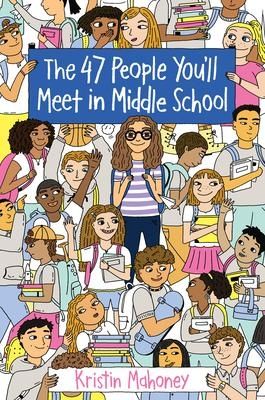 The 47 People You`ll Meet in Middle School