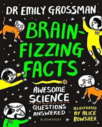 Brain-fizzing Facts Awesome Science Questions Answered