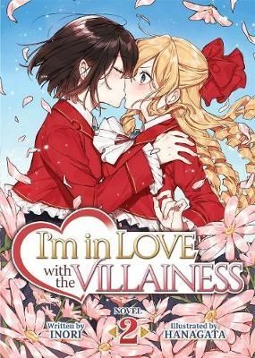 I`m in Love with the Villainess (Light Novel) Vol. 2