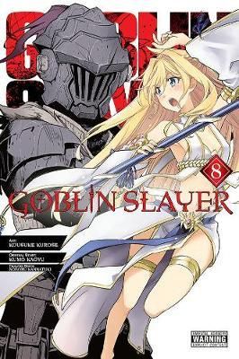 Goblin Slayer, Vol. 8 (manga)