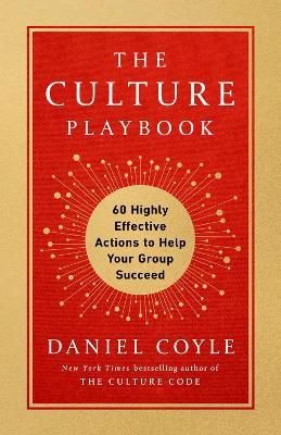 The Culture Playbook : 60 Highly Effective Actions to Help Your Group Succeed