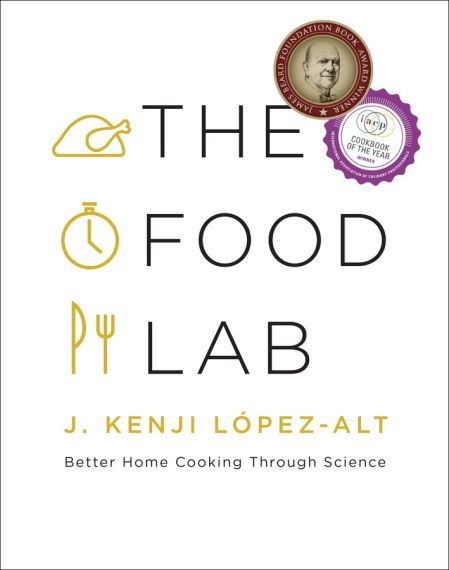 The Food Lab : Better Home Cooking Through Science 