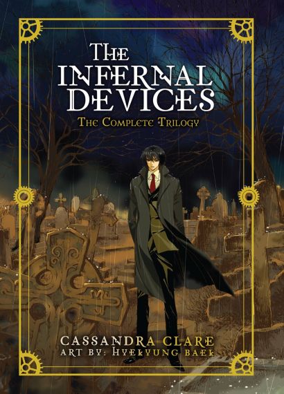 The Infernal Devices The Complete Trilogy