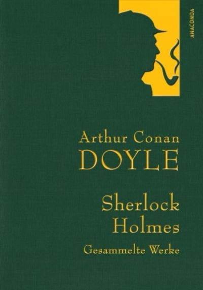 Sherlock Holmes - Gesammelte Werke Doyle