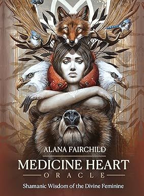 Medicine Heart Oracle - Shamanic Wisdom of the Divine Feminine