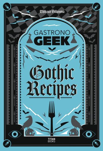 Gastronogeek Gothic Recipes