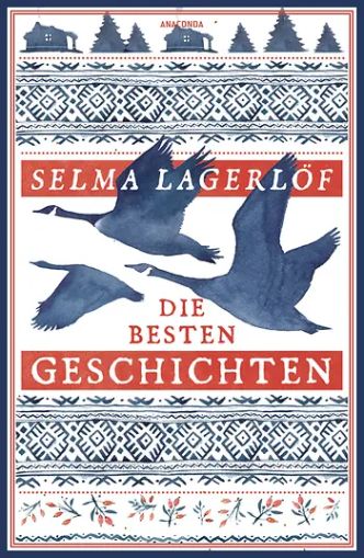 Die besten Geschichten Selma Lagerlöf