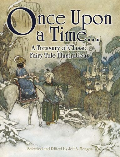 Once Upon a Time . . . A Treasury of Classic Fairy Tale Illustrations