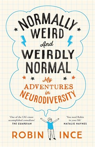 Normally Weird and Weirdly Normal My Adventures in Neurodiversity