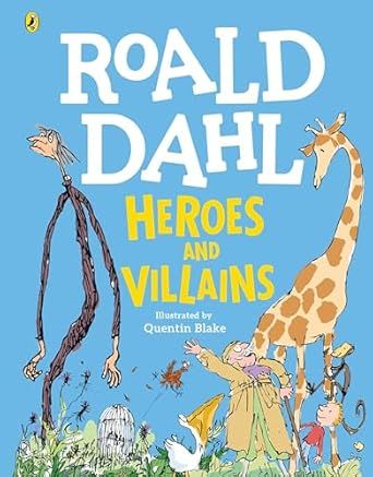 Roald Dahl Heroes & Villains Treasury