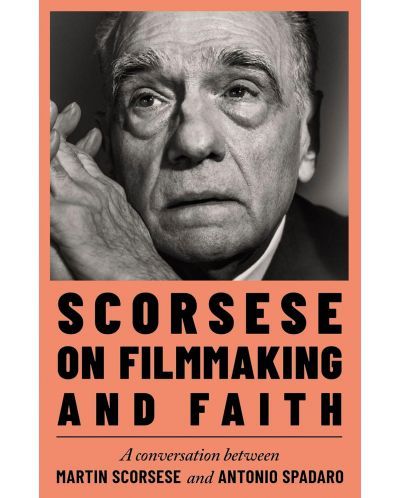 Scorsese on Filmmaking and Faith