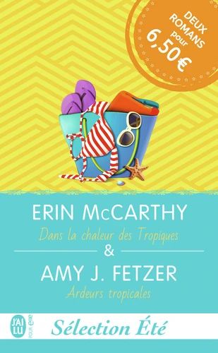 Dans la chaleur des Tropiques. Ardeurs tropicales