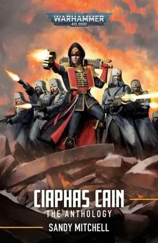 Ciaphas Cain The Anthology  ( WARHAMMER 40.000)