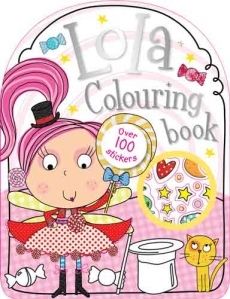 Lola the Lollipop Fairy Colouring Book Over 100 Stickers