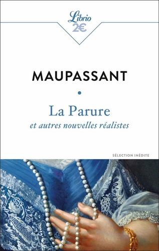 La parure. Et autres nouvelles réalistes