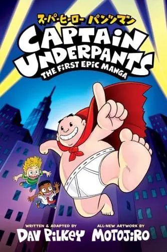 Captain Underpants The First Epic Manga