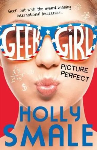 Geek Girl Book 3 Picture Perfect 