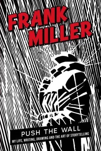 Push the Wall My Life, Writing, Drawing and the Art of Storytelling