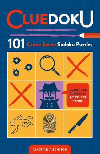 Cluedoku 101 Crime Scene Sudoku Puzzles for Daring Detectives