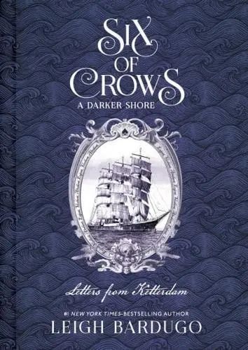 Six of Crows. A Darker Shore: Letters from Ketterdam