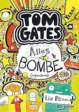 Tom Gates. Alles Bombe (irgendwie)