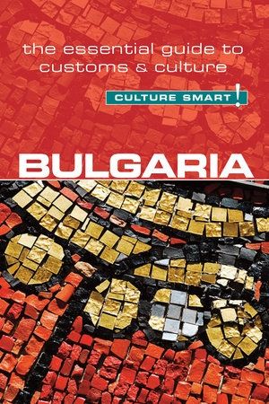 Bulgaria Culture Smart!