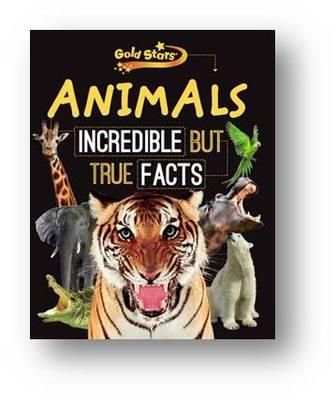 Animals - Incredible but True Facts