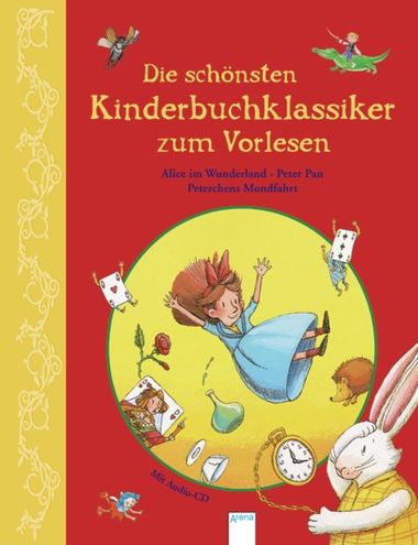 Die schönsten Kinderbuchklassiker zum Vorlesen - Alice, Peter Pan, Peterchens