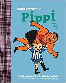 Astrid Lindgren's Pippi Won't Grow Up