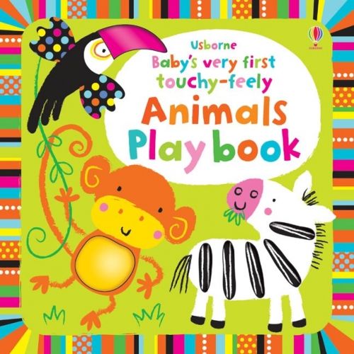 Baby`s Very First Touchy-feely Animals Play Book