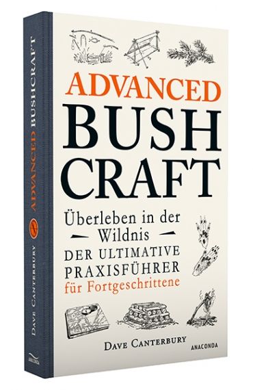 Advanced Bushcraft – Ueberleben in der Wildnis