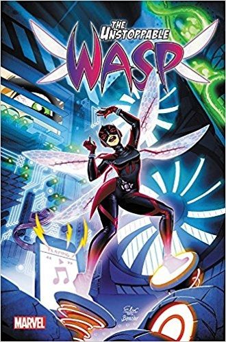 The Unstoppable Wasp Vol. 1 Unstoppable