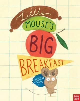 Little Mouse`s Big Breakfast