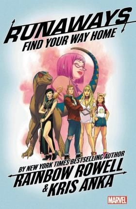 Runaways by Rainbow Rowell Vol. 1 Find Your Way Home